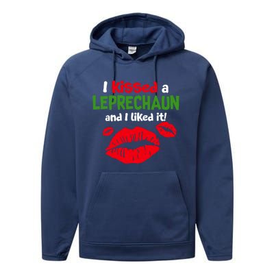 I Kissed A Leprechaun St Patricks Outfit Performance Fleece Hoodie