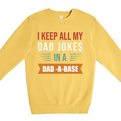 I Keep All My Dad Jokes Father T Premium Crewneck Sweatshirt