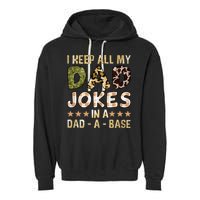 I Keep All My Dad Jokes In A Dad A Base Father's Day Garment-Dyed Fleece Hoodie