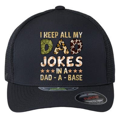 I Keep All My Dad Jokes In A Dad A Base Father's Day Flexfit Unipanel Trucker Cap