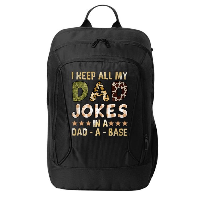I Keep All My Dad Jokes In A Dad A Base Father's Day City Backpack