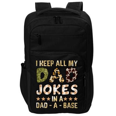 I Keep All My Dad Jokes In A Dad A Base Father's Day Impact Tech Backpack