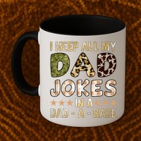 I Keep All My Dad Jokes In A Dad A Base Father's Day Mug