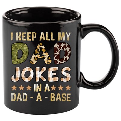 I Keep All My Dad Jokes In A Dad A Base Father's Day 11oz C Handle Ceramic Mug