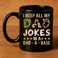 I Keep All My Dad Jokes In A Dad A Base Father's Day 11oz C Handle Ceramic Mug