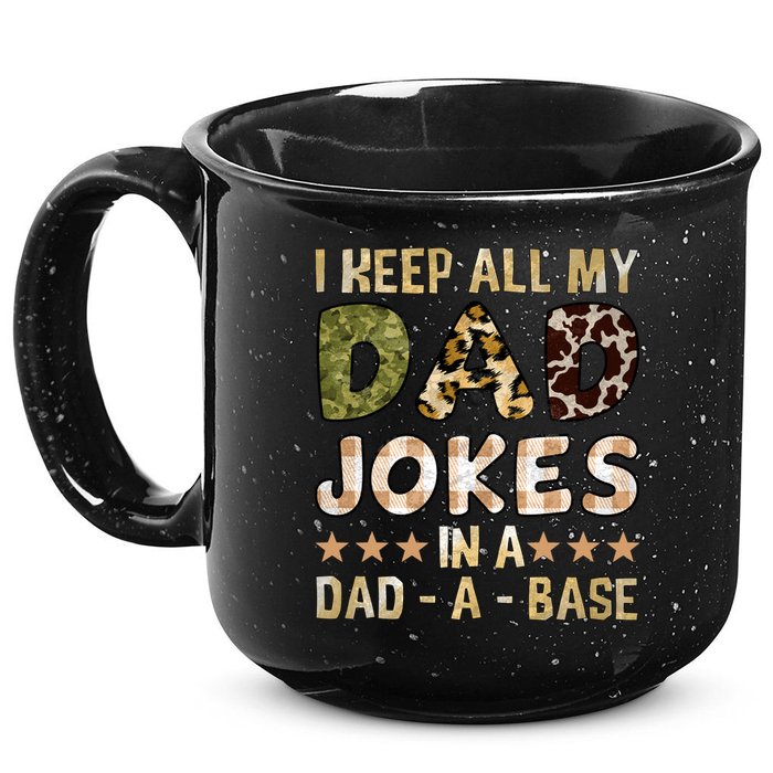 I Keep All My Dad Jokes In A Dad A Base Father's Day 15oz Campfire Ceramic Mug