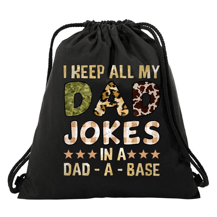 I Keep All My Dad Jokes In A Dad A Base Father's Day Drawstring Bag