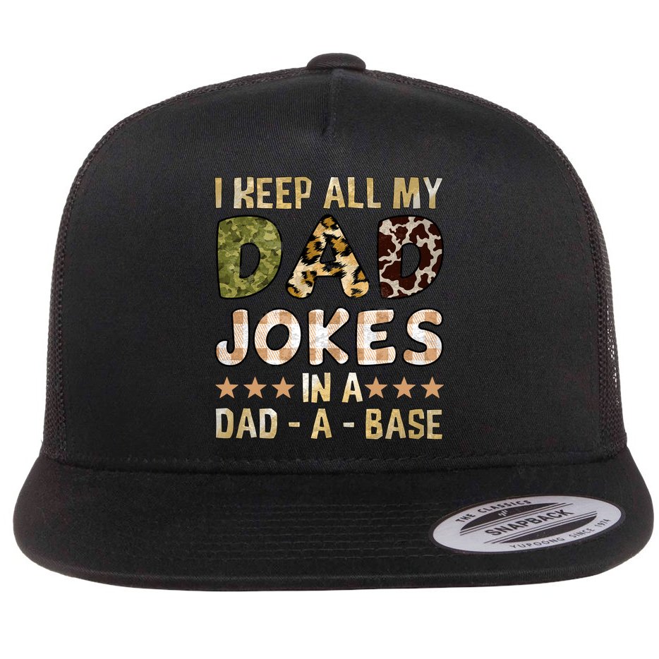 I Keep All My Dad Jokes In A Dad A Base Father's Day Flatbill Hat
