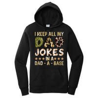 I Keep All My Dad Jokes In A Dad A Base Father's Day Women's Pullover Hoodie