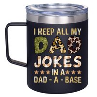 I Keep All My Dad Jokes In A Dad A Base Father's Day 12oz Stainless Steel Coffee Mug
