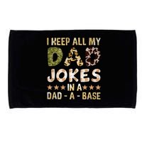 I Keep All My Dad Jokes In A Dad A Base Father's Day Microfiber Hand Towel