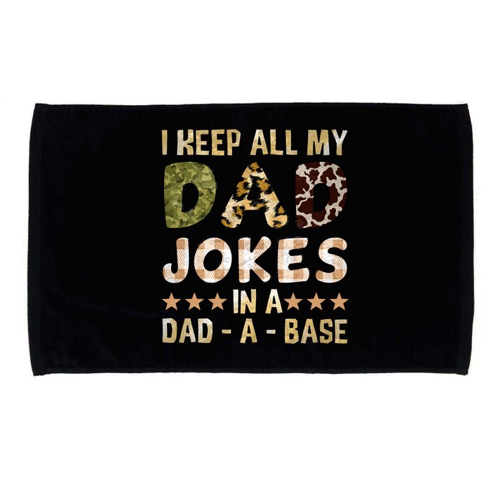 I Keep All My Dad Jokes In A Dad A Base Father's Day Microfiber Hand Towel