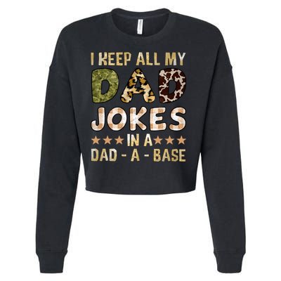 I Keep All My Dad Jokes In A Dad A Base Father's Day Cropped Pullover Crew