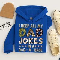 I Keep All My Dad Jokes In A Dad A Base Father's Day Hoodie