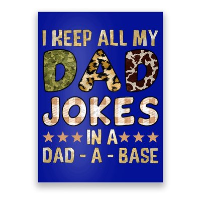 I Keep All My Dad Jokes In A Dad A Base Father's Day Poster