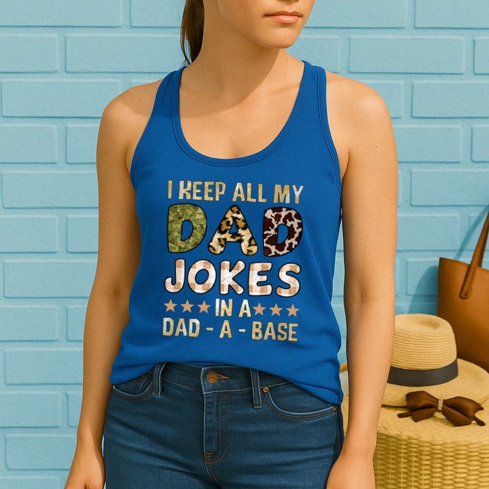 I Keep All My Dad Jokes In A Dad A Base Father's Day Womens Tank Top