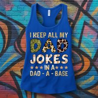 I Keep All My Dad Jokes In A Dad A Base Father's Day Womens Tank Top