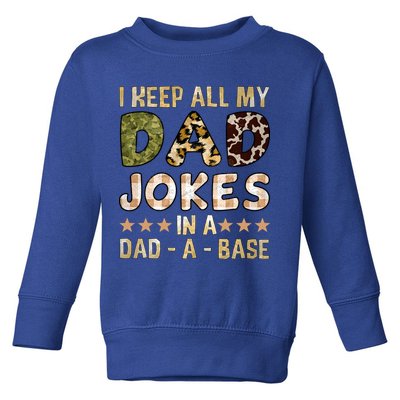 I Keep All My Dad Jokes In A Dad A Base Father's Day Toddler Sweatshirt