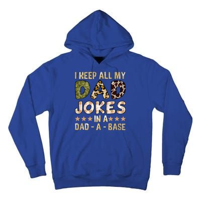 I Keep All My Dad Jokes In A Dad A Base Father's Day Tall Hoodie