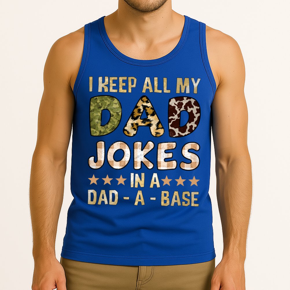 I Keep All My Dad Jokes In A Dad A Base Father's Day Tank Top