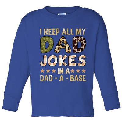 I Keep All My Dad Jokes In A Dad A Base Father's Day Toddler Long Sleeve Shirt