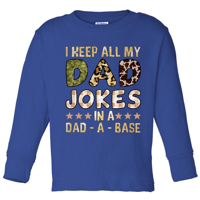 I Keep All My Dad Jokes In A Dad A Base Father's Day Toddler Long Sleeve Shirt