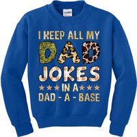 I Keep All My Dad Jokes In A Dad A Base Father's Day Kids Sweatshirt