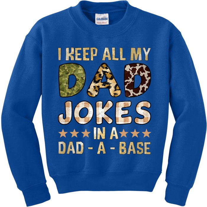 I Keep All My Dad Jokes In A Dad A Base Father's Day Kids Sweatshirt