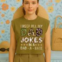 I Keep All My Dad Jokes In A Dad A Base Father's Day Garment-Dyed Women's Muscle Tee
