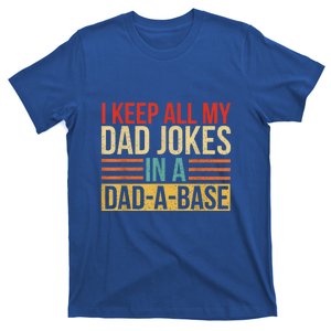 I Keep All My Dad Jokes In A Dadabase Fathers Day Gift T-Shirt