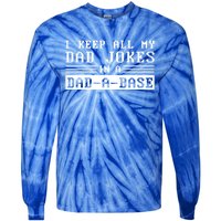 I Keep All My Dad Jokes In A Dad A Base Fathers Day Gift Great Gift Tie-Dye Long Sleeve Shirt