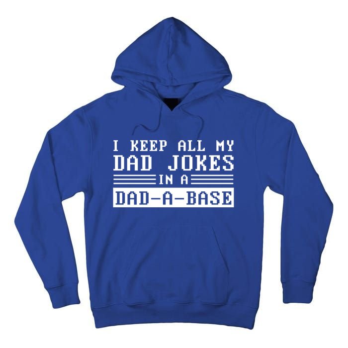 I Keep All My Dad Jokes In A Dad A Base Fathers Day Gift Great Gift Tall Hoodie