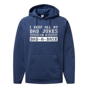 I Keep All My Dad Jokes In A Dad A Base Fathers Day Gift Great Gift Performance Fleece Hoodie