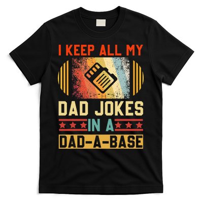I Keep All My Dad Jokes In A Dad A Base Vintage Fathers Day T-Shirt