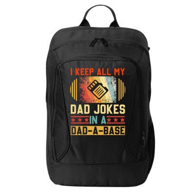 I Keep All My Dad Jokes In A Dad A Base Vintage Fathers Day City Backpack