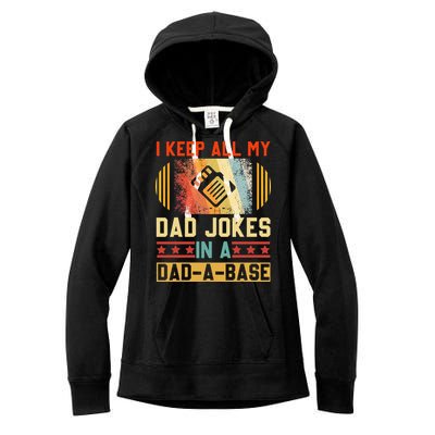 I Keep All My Dad Jokes In A Dad A Base Vintage Fathers Day Women's Fleece Hoodie