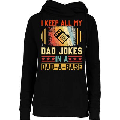 I Keep All My Dad Jokes In A Dad A Base Vintage Fathers Day Womens Funnel Neck Pullover Hood
