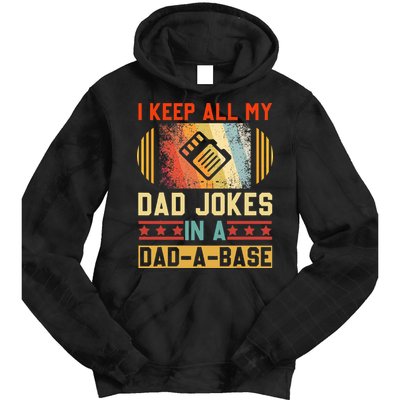 I Keep All My Dad Jokes In A Dad A Base Vintage Fathers Day Tie Dye Hoodie