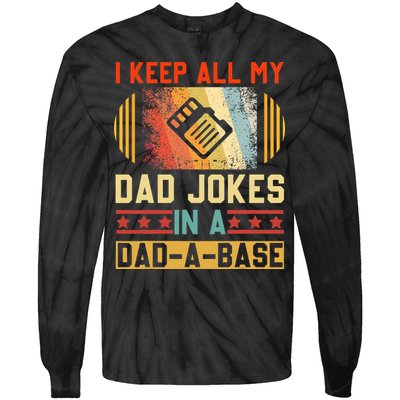 I Keep All My Dad Jokes In A Dad A Base Vintage Fathers Day Tie-Dye Long Sleeve Shirt