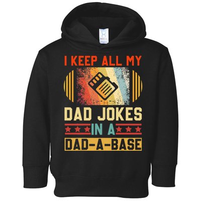 I Keep All My Dad Jokes In A Dad A Base Vintage Fathers Day Toddler Hoodie
