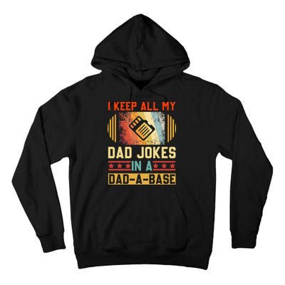 I Keep All My Dad Jokes In A Dad A Base Vintage Fathers Day Tall Hoodie