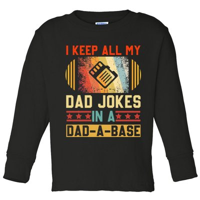 I Keep All My Dad Jokes In A Dad A Base Vintage Fathers Day Toddler Long Sleeve Shirt