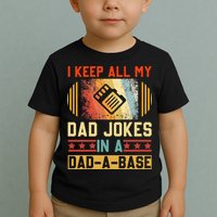 I Keep All My Dad Jokes In A Dad A Base Vintage Fathers Day Toddler T-Shirt