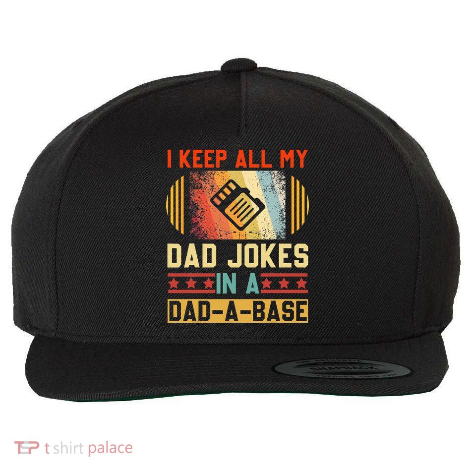 I Keep All My Dad Jokes In A Dad A Base Vintage Fathers Day Wool Snapback Cap
