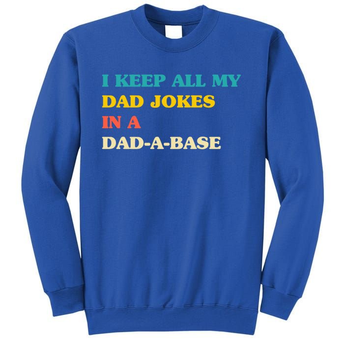 I Keep All My Dad Jokes In A Dadmeaningful Giftameaningful Giftbase Vintage Fath Sweatshirt