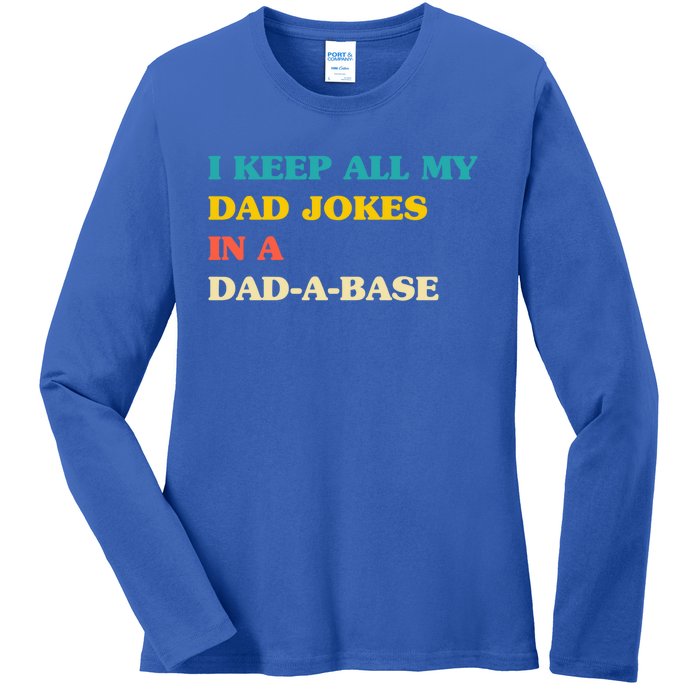 I Keep All My Dad Jokes In A Dadmeaningful Giftameaningful Giftbase Vintage Fath Ladies Long Sleeve Shirt