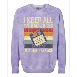 I Keep All My Dad Jokes In A Dad A Base Funny Dad Joke Gift Colorblast Crewneck Sweatshirt