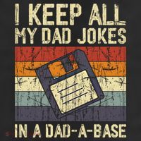 I Keep All My Dad Jokes In A Dad A Base Funny Dad Joke Gift Cool Comfort Performance Bucket Hat