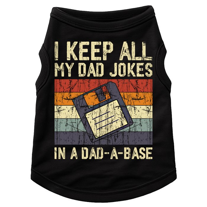 I Keep All My Dad Jokes In A Dad A Base Funny Dad Joke Gift Doggie Tank
