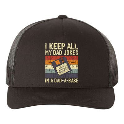 I Keep All My Dad Jokes In A Dad A Base Funny Dad Joke Gift Yupoong Adult 5-Panel Trucker Hat